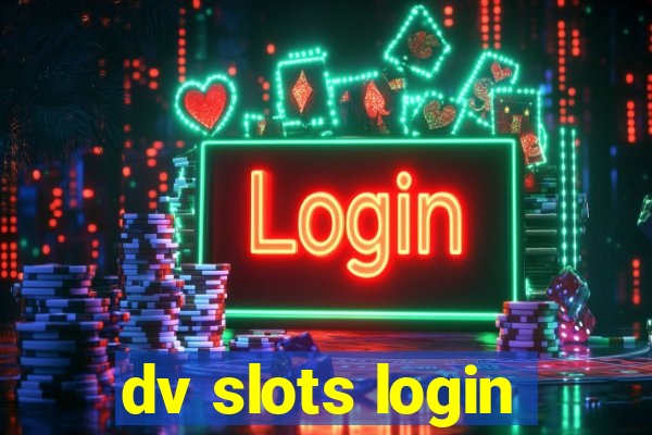 dv slots login